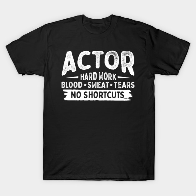 Acting Funny Actor T-Shirt by MasterMuseum
